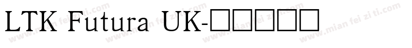 LTK Futura UK字体转换